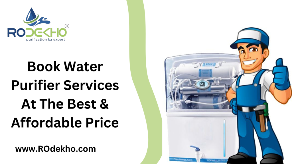 Book Water Purifier Services At The Best & Affordable Price